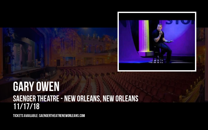 Gary Owen at Saenger Theatre - New Orleans