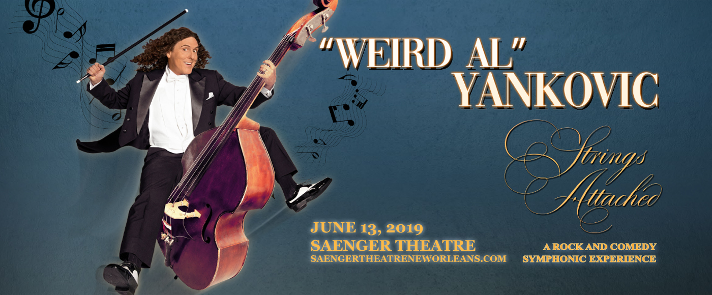 Weird Al Yankovic at Saenger Theatre - New Orleans tickets Weird Al Yankovic at Saenger Theatre - New Orleans