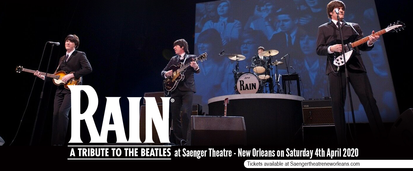 Rain - A Tribute to the Beatles at Saenger Theatre - New Orleans tickets Rain - A Tribute to the Beatles at Saenger Theatre - New Orleans