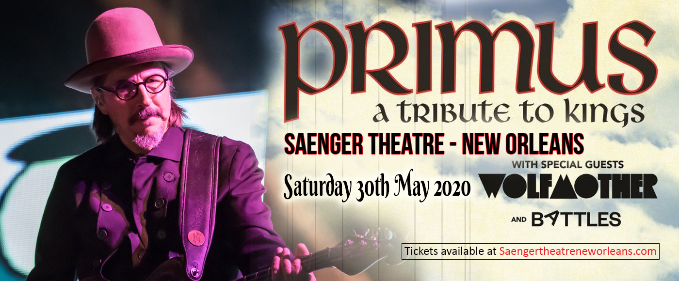 Primus at Saenger Theatre - New Orleans tickets Primus at Saenger Theatre - New Orleans