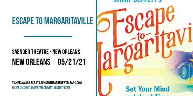 Escape To Margaritaville at Saenger Theatre - New Orleans tickets Escape To Margaritaville at Saenger Theatre - New Orleans