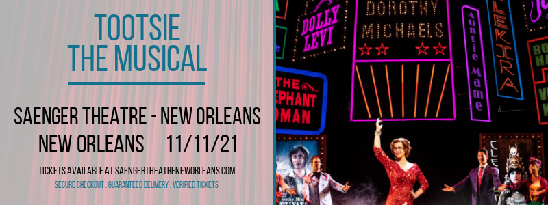 Tootsie - The Musical at Saenger Theatre - New Orleans tickets Tootsie - The Musical at Saenger Theatre - New Orleans