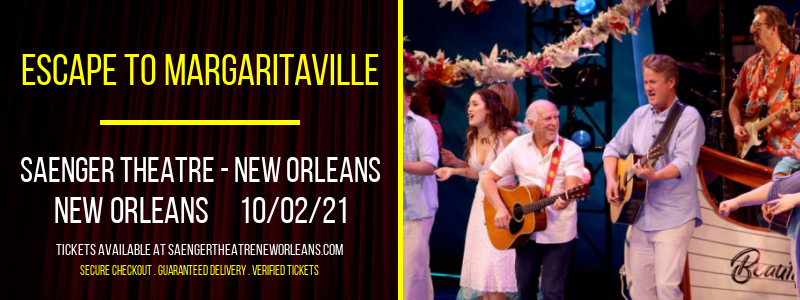Escape To Margaritaville at Saenger Theatre - New Orleans tickets Escape To Margaritaville at Saenger Theatre - New Orleans