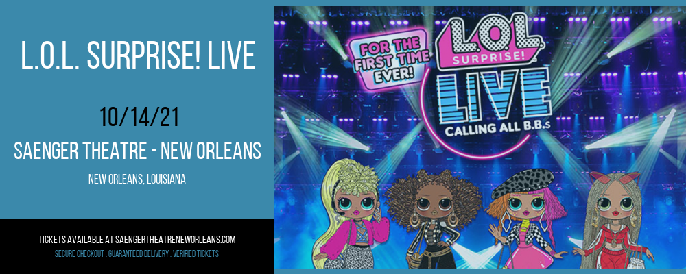 L.O.L. Surprise! Live at Saenger Theatre - New Orleans tickets L.O.L. Surprise! Live at Saenger Theatre - New Orleans