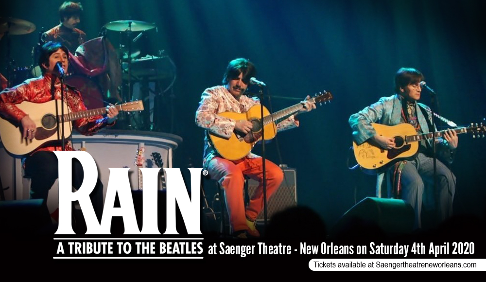 Rain - A Tribute to the Beatles at Saenger Theatre - New Orleans