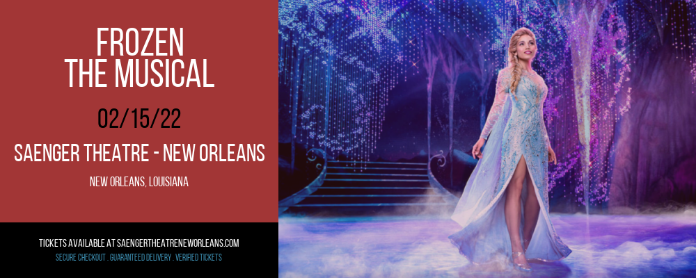 Frozen - The Musical at Saenger Theatre - New Orleans tickets Frozen - The Musical at Saenger Theatre - New Orleans
