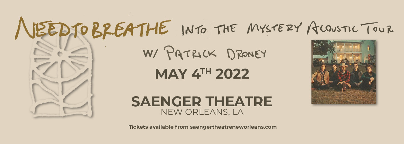 Needtobreathe: Into The Mystery Acoustic Tour with Patrick Droney at Saenger Theatre - New Orleans