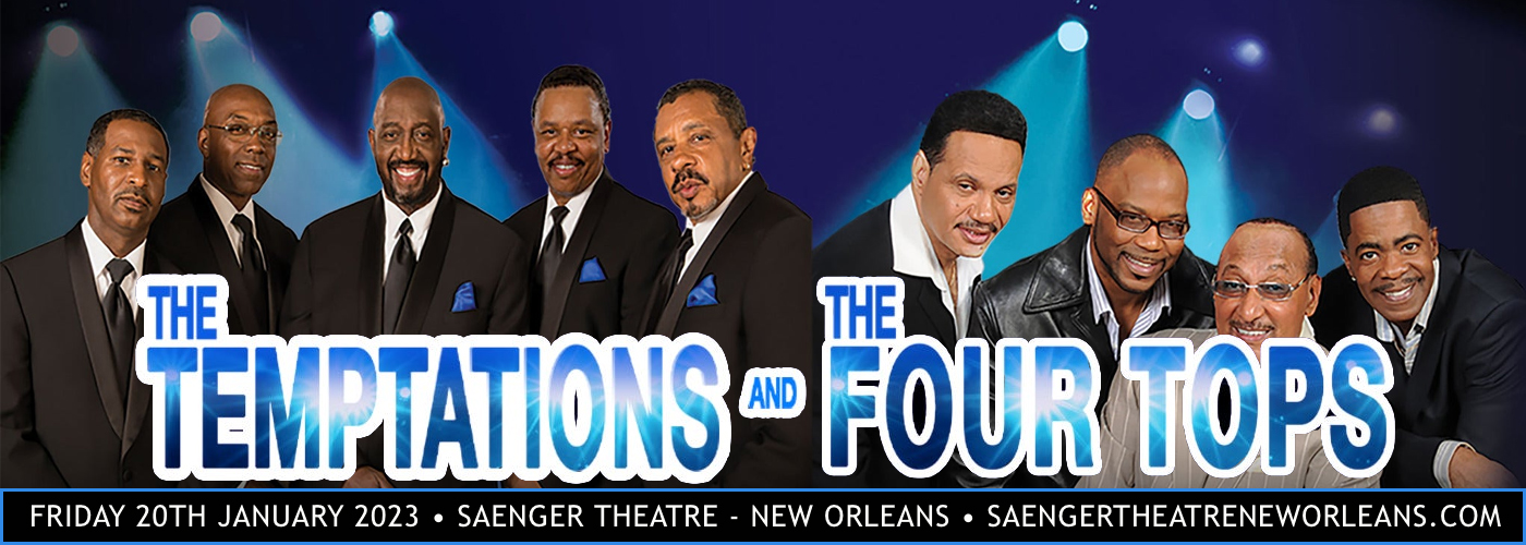 The Temptations & The Four Tops at Saenger Theatre - New Orleans