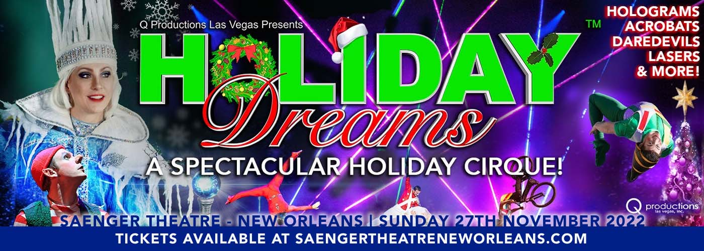 Holiday Dreams: A Spectacular Holiday Cirque! at Saenger Theatre - New Orleans