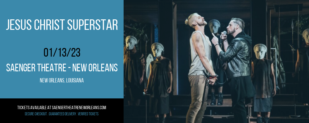 Jesus Christ Superstar at Saenger Theatre - New Orleans