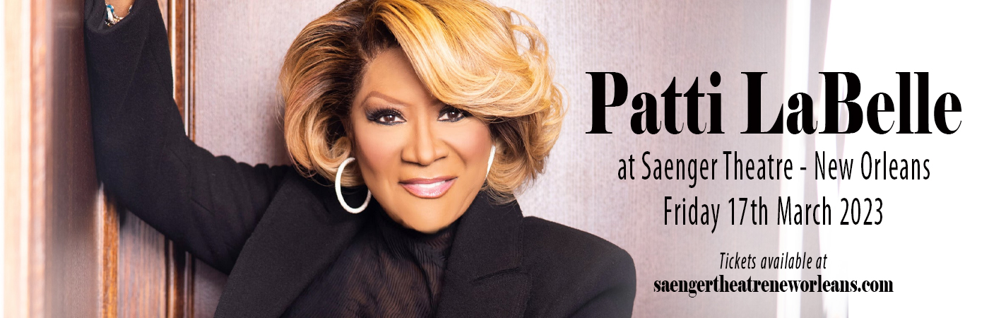 Patti LaBelle at Saenger Theatre - New Orleans