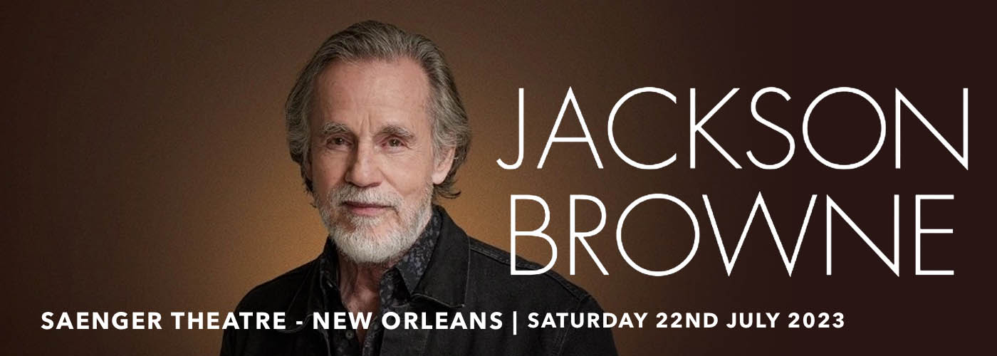 Jackson Browne at Saenger Theatre - New Orleans