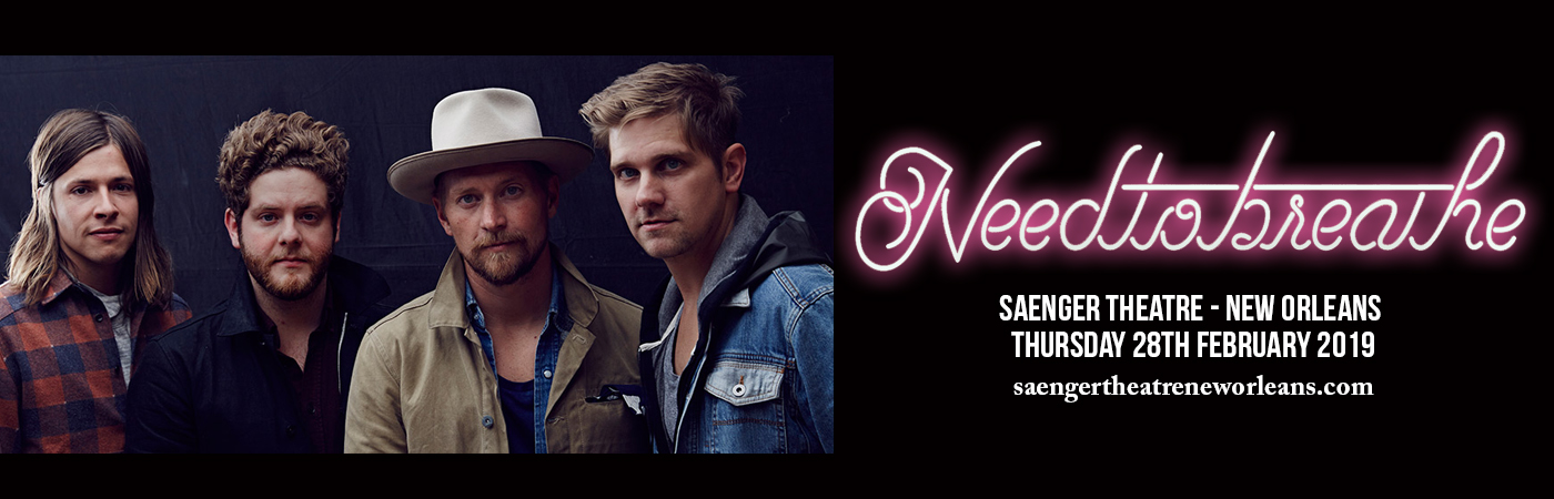 Needtobreathe at Saenger Theatre - New Orleans