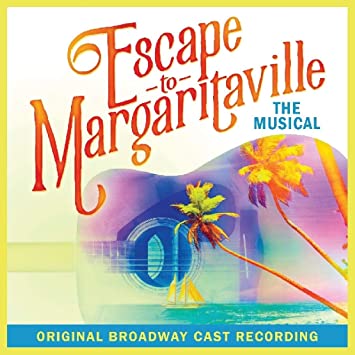 Escape To Margaritaville [CANCELLED] at Saenger Theatre - New Orleans