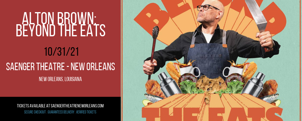 Alton Brown: Beyond The Eats at Saenger Theatre - New Orleans