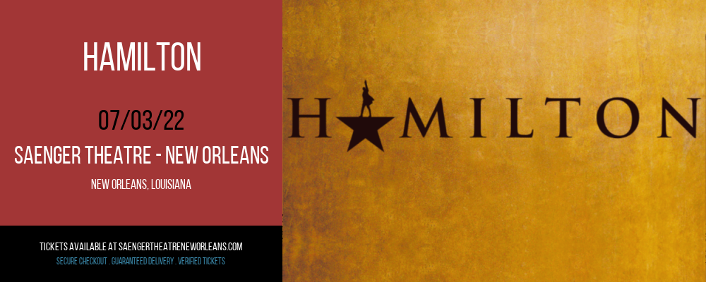 Hamilton at Saenger Theatre - New Orleans