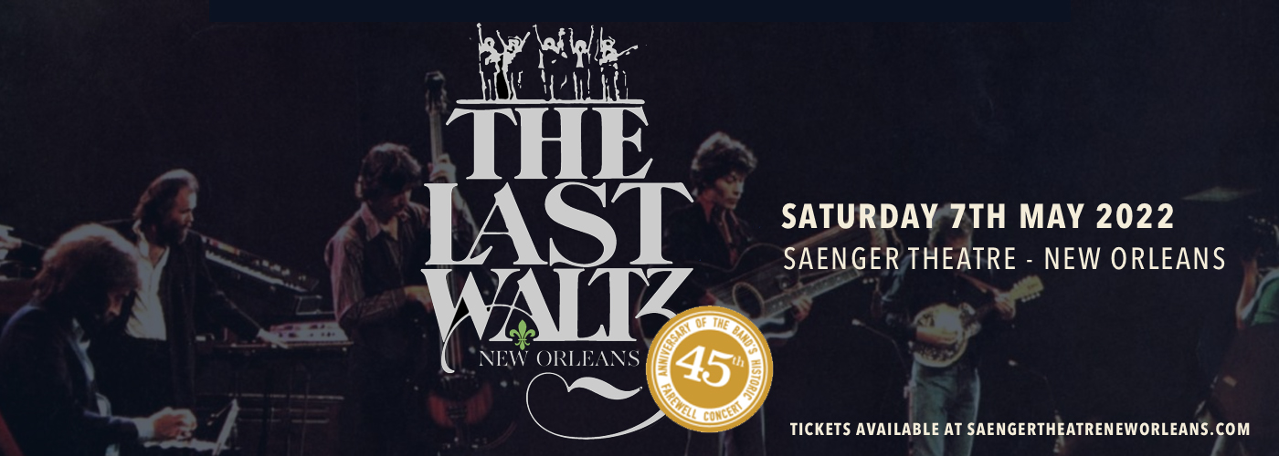 The Last Waltz at Saenger Theatre - New Orleans