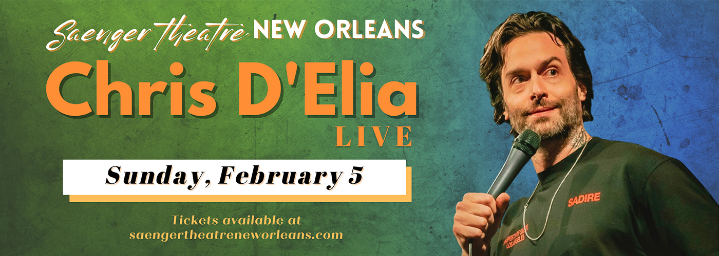 Chris D'Elia at Saenger Theatre - New Orleans tickets Chris D'Elia at Saenger Theatre - New Orleans