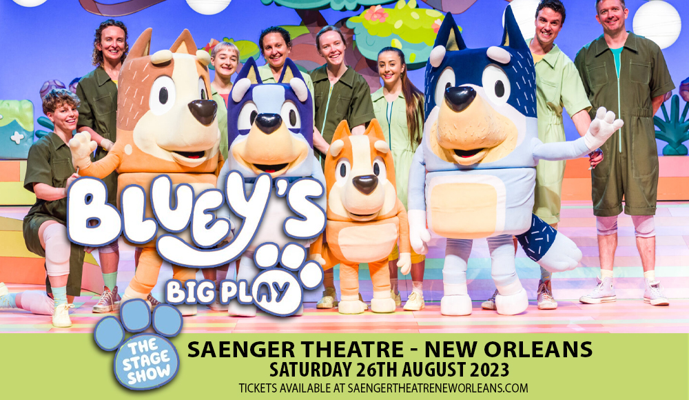 Bluey's Big Play at Saenger Theatre - New Orleans