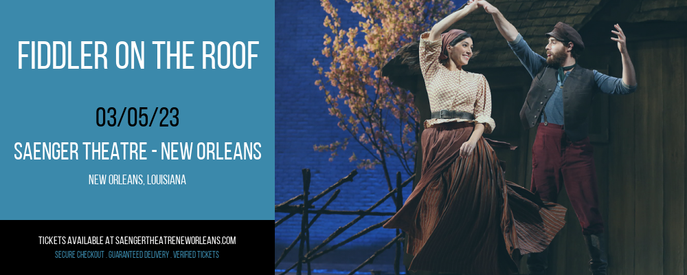 Fiddler On The Roof at Saenger Theatre - New Orleans