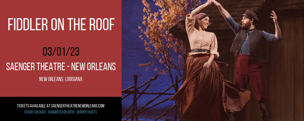 Fiddler On The Roof at Saenger Theatre - New Orleans