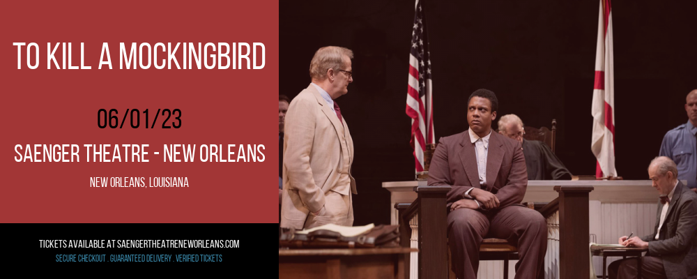 To Kill A Mockingbird at Saenger Theatre - New Orleans