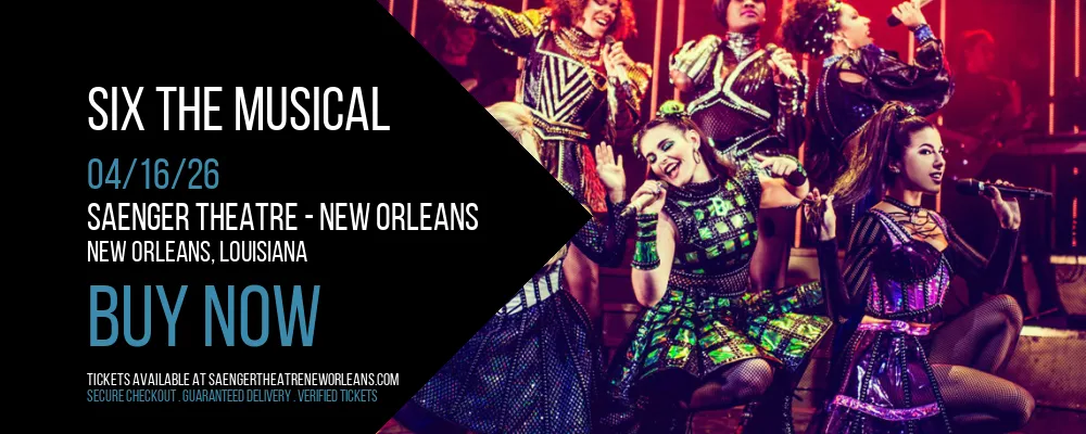 Six The Musical at Saenger Theatre