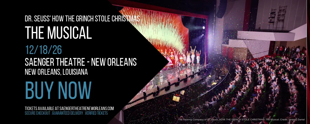 Dr. Seuss' How The Grinch Stole Christmas at Saenger Theatre